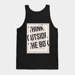 Think outside the box Tank Top